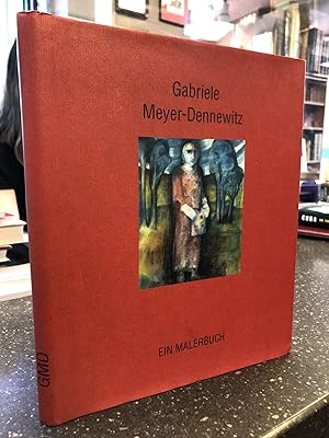 GABRIELE MEYER-DENNEWITZ: EIN MALERBUCH