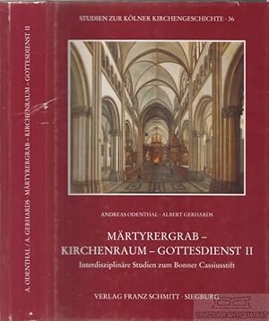 Bild des Verkufers fr Mrtyrergrab - Kirchenraum - Gottesdienst II Interdisziplinre Studien zum Bonner Cassiusstift zum Verkauf von Leipziger Antiquariat