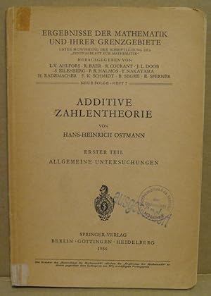 Additive Zahlentheorie. Erster Teil: Allgemeine Untersuchungen. (Ergebnisse der Mathematik und ih...