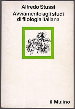 Seller image for Avviamento agli studi di filologia italiana (= La nuova scienza) for sale by Graphem. Kunst- und Buchantiquariat