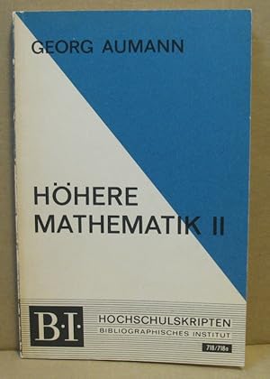 Höhere Mathematik II. (BI Hochschulskripten, Band 718/ 718a)