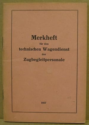 Seller image for Merkheft fr den technischen Wagendienst der Zugbegleitpersonale. for sale by Nicoline Thieme