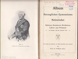 Album des Herzoglichen Gymnasiums zu Holzminden. Ephoren, Kuratoren, Direktoren, Lehrer und Prima...