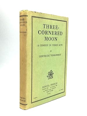Seller image for THREE-CORNERED MOON: A Comedy in Three Acts for sale by johnson rare books & archives, ABAA