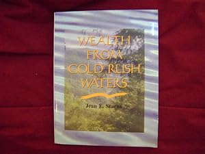 Seller image for Wealth from Gold Rush Waters. for sale by BookMine