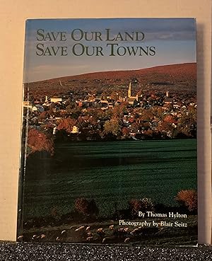Seller image for Save Our Land, Save Our Towns: A Plan for Pennsylvania for sale by Bookshelfillers