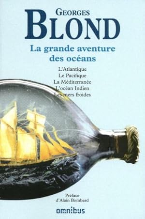 Imagen del vendedor de La grande aventure des ocans a la venta por Chapitre.com : livres et presse ancienne