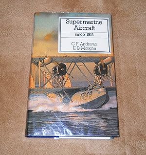 Supermarine Aircraft since 1914