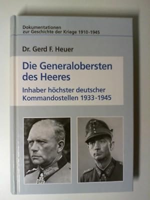 Bild des Verkufers fr Die Generalobersten des Heeres. Inhaber hchster deutscher Kommandostellen 1933 - 1945 zum Verkauf von Buecherhof