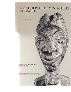 Les Sculptures Miniatures du Zaire. Miniature Sculptures from Zaire. Kleinskulpturen aus Zaire. (...