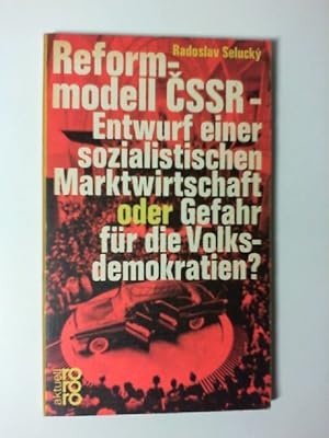 Reformmodell CSSR, Entwurf einer sozialistischen Marktwirtschaft oder Gefahr für die Volksdemokra...
