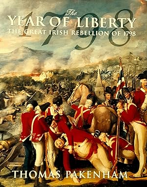 Immagine del venditore per The Year Of Liberty: The Great Irish Rebellion Of 1798 venduto da Banfield House Booksellers