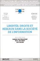 Seller image for Liberts, Droits Et Rseaux Dans La Socit De L'information : Aspects Juridique, Technologique, Org for sale by RECYCLIVRE