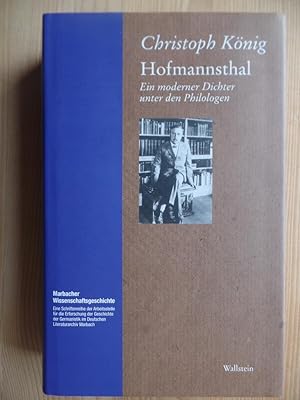 Imagen del vendedor de Hofmannsthal : ein moderner Dichter unter den Philologen. Marbacher Wissenschaftsgeschichte ; Bd. 2 a la venta por Antiquariat Rohde
