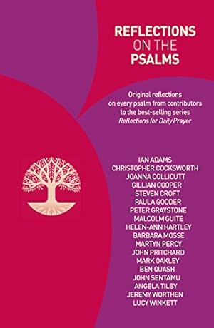 Imagen del vendedor de Reflections on the Psalms by Adams, Ian, Cocksworth, Christopher, Collicutt, Joanna, Cooper, Gillian, Croft, Steven, Gooder, Paula, Graystone, Peter, Guite, Malcolm, Hartley, Helen-Ann, Mosse, Barbara, Oakley, Mark, Percy, Martyn, Pritchard, John, Quash, Ben, Sentamu, John, Tilby, Angela, Winkett, Lucy, Worthen, Jeremy [Paperback ] a la venta por booksXpress