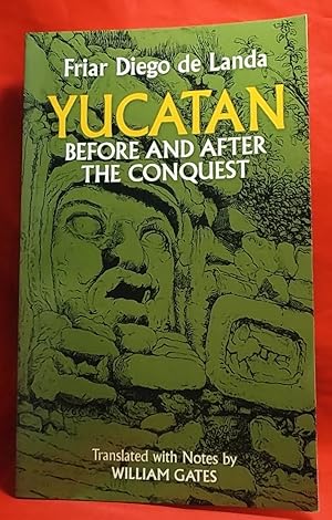 Seller image for Yucatan Before and After the Conquest. With other related documents, maps and illustrations for sale by Wormhole Books