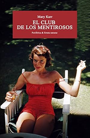 Imagen del vendedor de El club de los mentirosos (Periférica & Errata naturae) (Spanish Edition) by Karr, Mary [Paperback ] a la venta por booksXpress