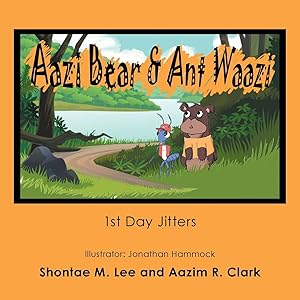 Bild des Verkufers fr Aazi Bear & Ant Waazi: 1st Day Jitters zum Verkauf von moluna