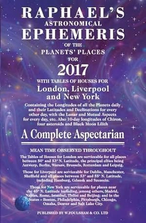 Image du vendeur pour Raphael's Astronomical Ephemeris of the Planets' Places 2017 mis en vente par WeBuyBooks