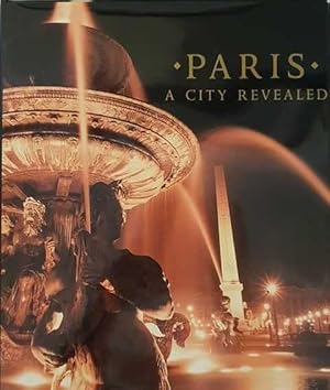 Paris: A City Revealed