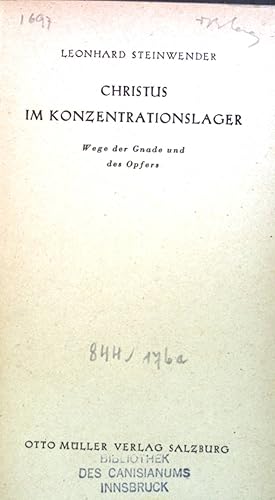 Bild des Verkufers fr Christus im Konzentrationslager: Wege der Gnade und des Opfers. zum Verkauf von books4less (Versandantiquariat Petra Gros GmbH & Co. KG)