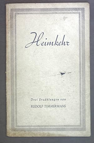 Immagine del venditore per Heimkehr. Drei Erzhlungen. venduto da books4less (Versandantiquariat Petra Gros GmbH & Co. KG)