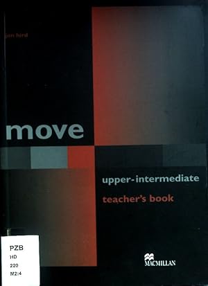 Move Upper Intermediate; Teacher's Book.