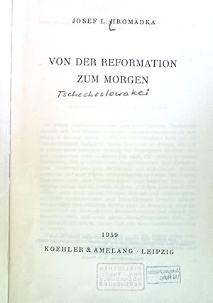 Bild des Verkufers fr Von der Reformation zum Morgen. zum Verkauf von books4less (Versandantiquariat Petra Gros GmbH & Co. KG)