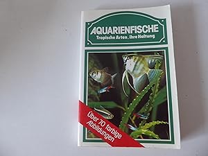 Seller image for Aquarienfische. Tropische Arten, ihre Haltung. ber 70 farbige Abbildungen. TB for sale by Deichkieker Bcherkiste