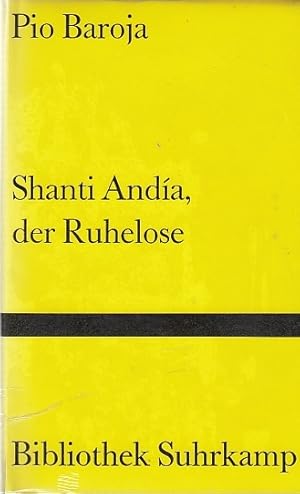 Shanti Andía, der Ruhelose : Roman / Pio Baroja. [Aus d. Span. von Ina Reiss. Mit e. Nachw. von H...
