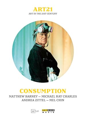 Image du vendeur pour art:21 / Consumption / Michael Ray Charles, Mel Chin, Matthew Barney, Andrea Zittel mis en vente par Licus Media