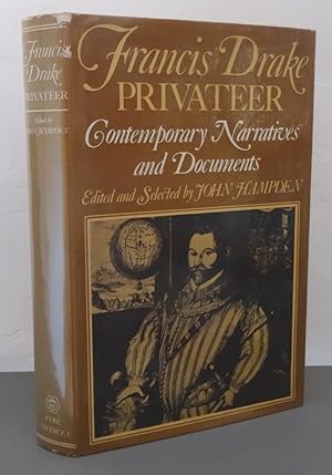 FRANCIS DRAKE PRIVATEER: CONTEMPORARY NARRATIVES AND DOCUMENTS