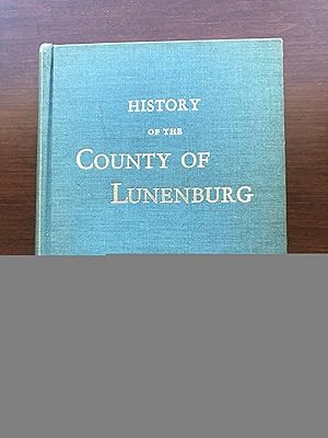 HISTORY OF THE COUNTY OF LUNENBURG