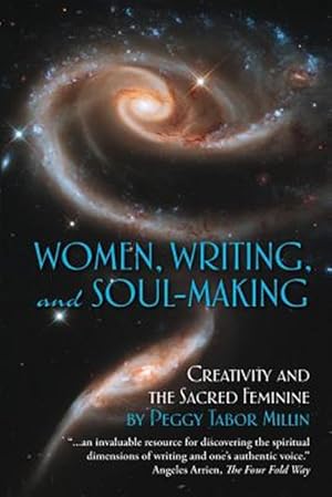 Bild des Verkufers fr Women, Writing, and Soul-making : Creativity and the Sacred Feminine zum Verkauf von GreatBookPrices