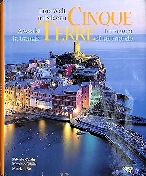 Bild des Verkufers fr Cinque Terre. Immagini di un mondo-A world in images-Eine Welt in Bildern zum Verkauf von WeBuyBooks