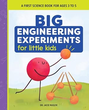 Imagen del vendedor de Big Engineering Experiments for Little Kids : A First Science Book for Ages 3 to 5 a la venta por GreatBookPricesUK