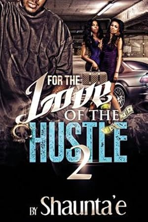 Immagine del venditore per For the Love of the Hustle venduto da GreatBookPrices