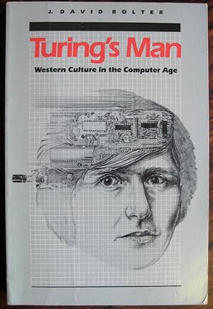 Imagen del vendedor de Turing's Man: Western culture in the computer age a la venta por James Fergusson Books & Manuscripts