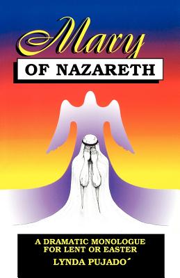Seller image for Mary of Nazareth: A Dramatic Monologue For Lent And Easter (Paperback or Softback) for sale by BargainBookStores
