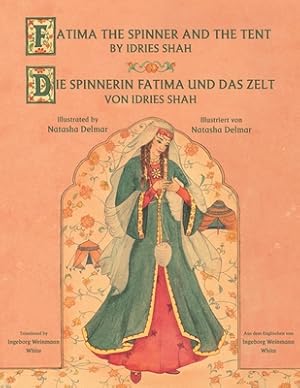 Seller image for Fatima the Spinner and the Tent -- Die Spinnerin Fatima und das Zelt: Bilingual English-German Edition / Zweisprachige Ausgabe Englisch-Deutsch (Paperback or Softback) for sale by BargainBookStores