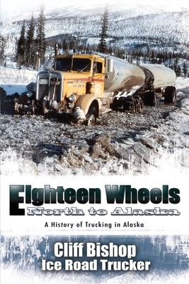 Bild des Verkufers fr Eighteen Wheels North to Alaska (Paperback or Softback) zum Verkauf von BargainBookStores