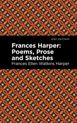 Seller image for Frances Harper: Poems, Prose and Sketches (Paperback or Softback) for sale by BargainBookStores