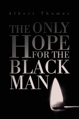 Bild des Verkufers fr The Only Hope for the Black Man (Paperback or Softback) zum Verkauf von BargainBookStores