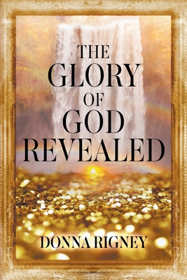 Immagine del venditore per The Glory of God Revealed (Paperback or Softback) venduto da BargainBookStores