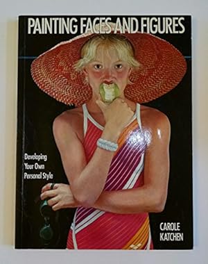 Bild des Verkufers fr Painting Faces and Figures: Developing Your Own Personal Style zum Verkauf von WeBuyBooks