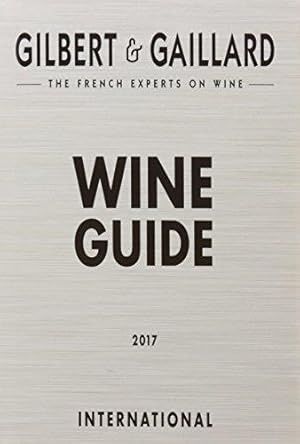 Seller image for Gilbert & Gaillard International Wine Guide 2017 for sale by WeBuyBooks