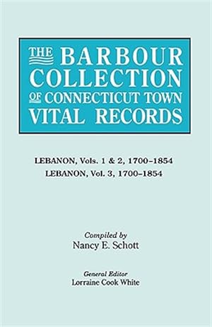 Seller image for Barbour Collection of Connecticut Town Vital Records : Lebanon for sale by GreatBookPrices