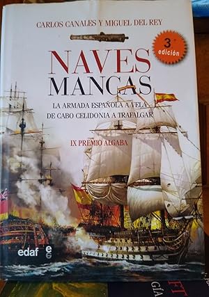 NAVES MANCAS La Armada española a vela de Cabo Celidonia a Trafalgar 3ª edición