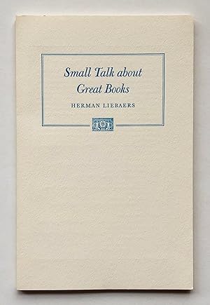 Image du vendeur pour Small Talk About Great Books. Delivered on the Occasion of the Seventh Annual Bromsen Lecture, May 12, 1979. mis en vente par George Ong Books