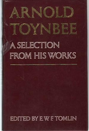 Seller image for ARNOLD TOYNBEE A Selection from His Works for sale by The Avocado Pit